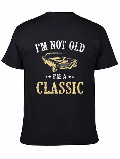 Im Not Old Im A Classic Graphic T-Shirt