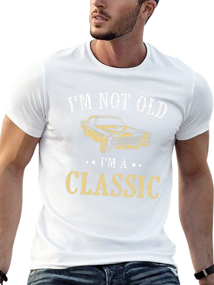Im Not Old Im A Classic Graphic T-Shirt