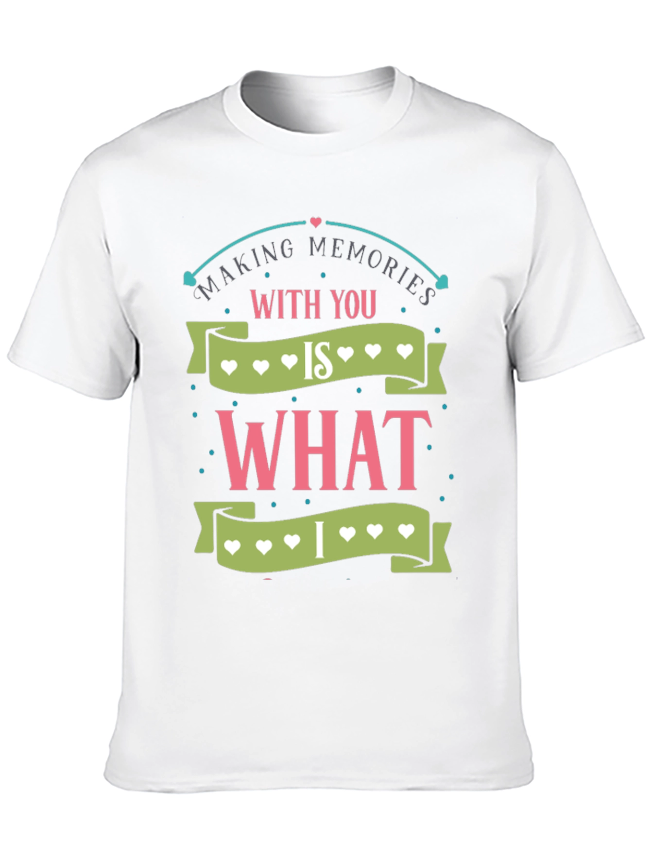 Making Memories T-Shirt - Heart Design