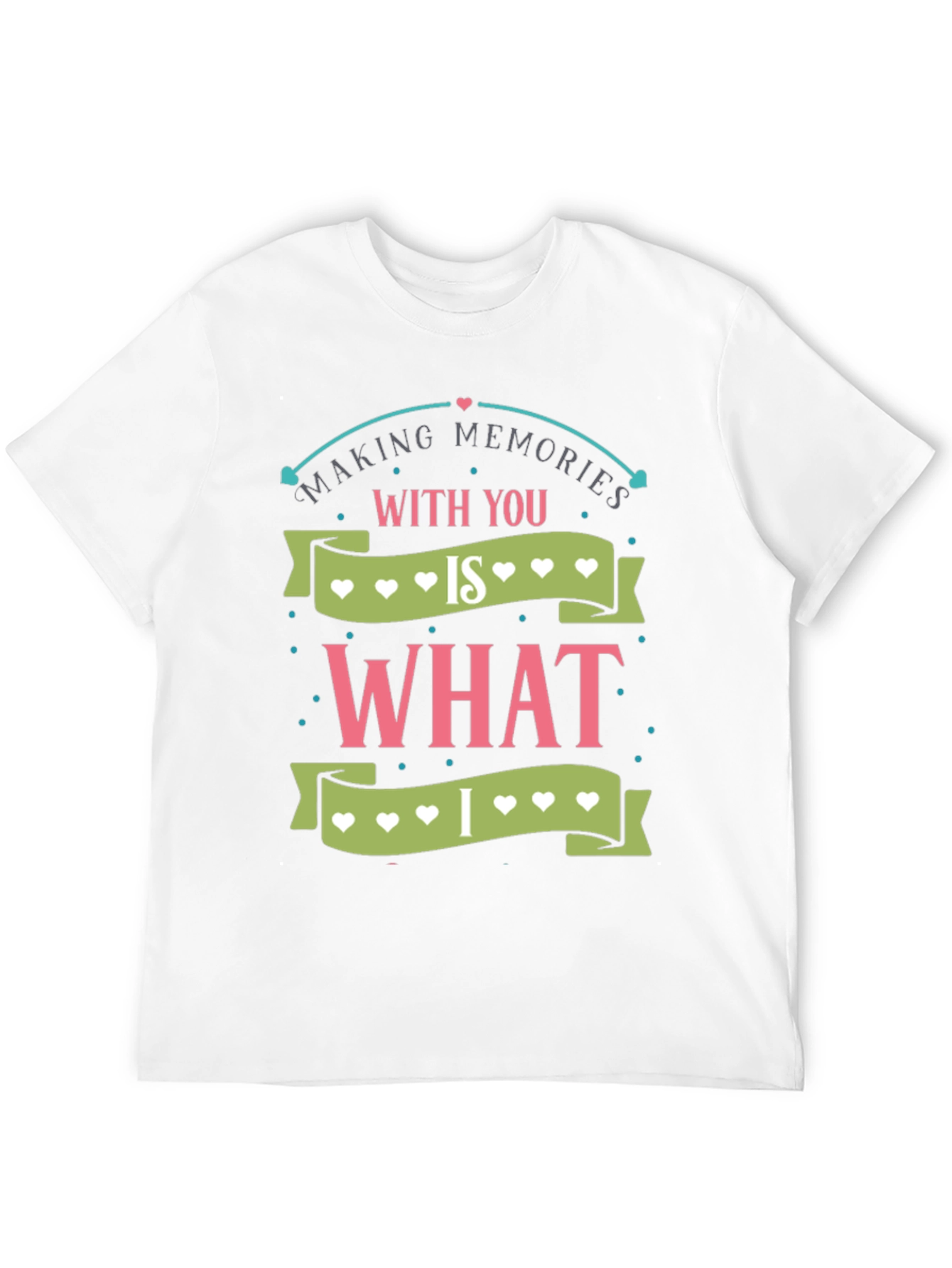 Making Memories T-Shirt - Heart Design