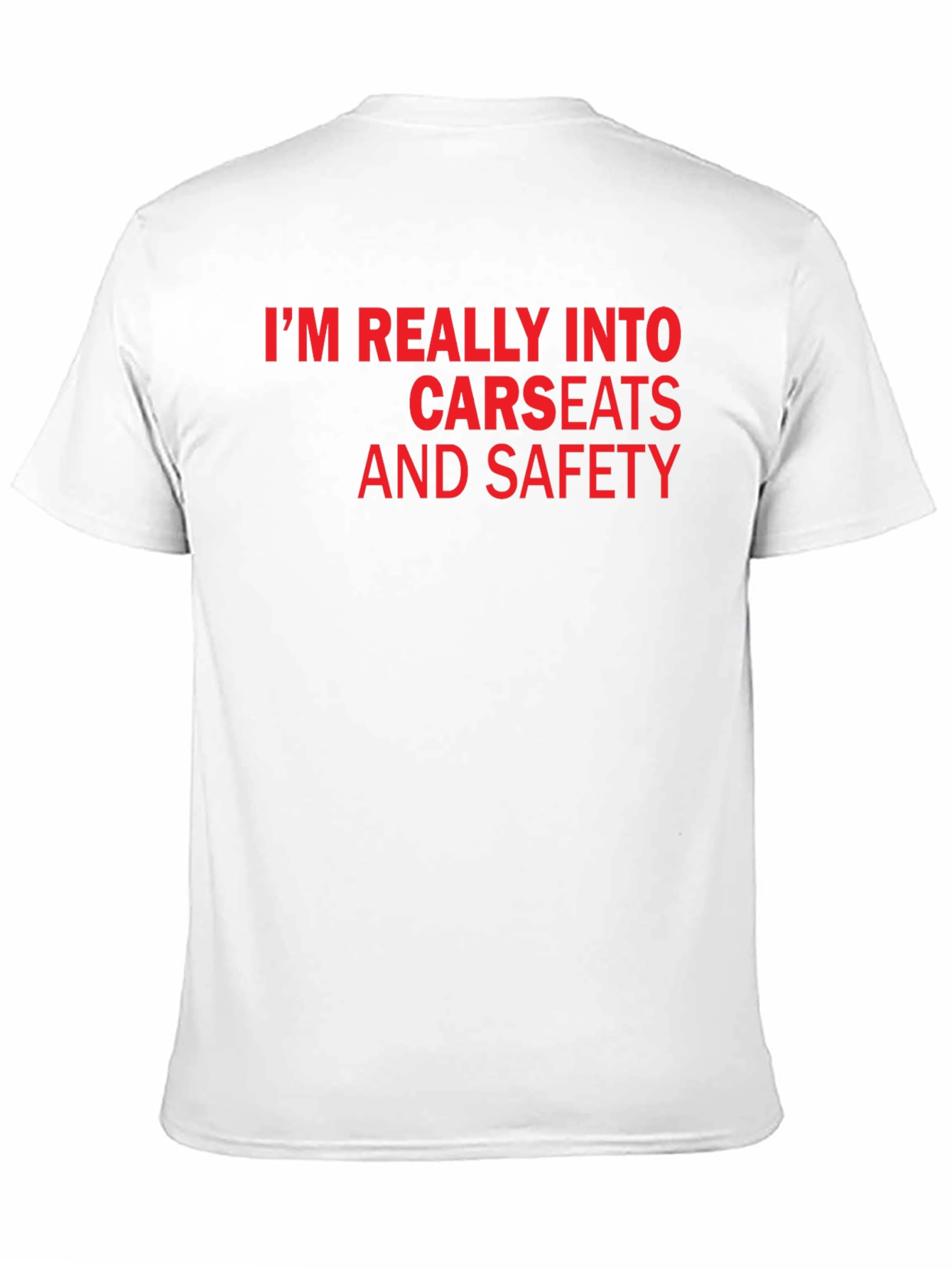 Carseats and Safety T-Shirt