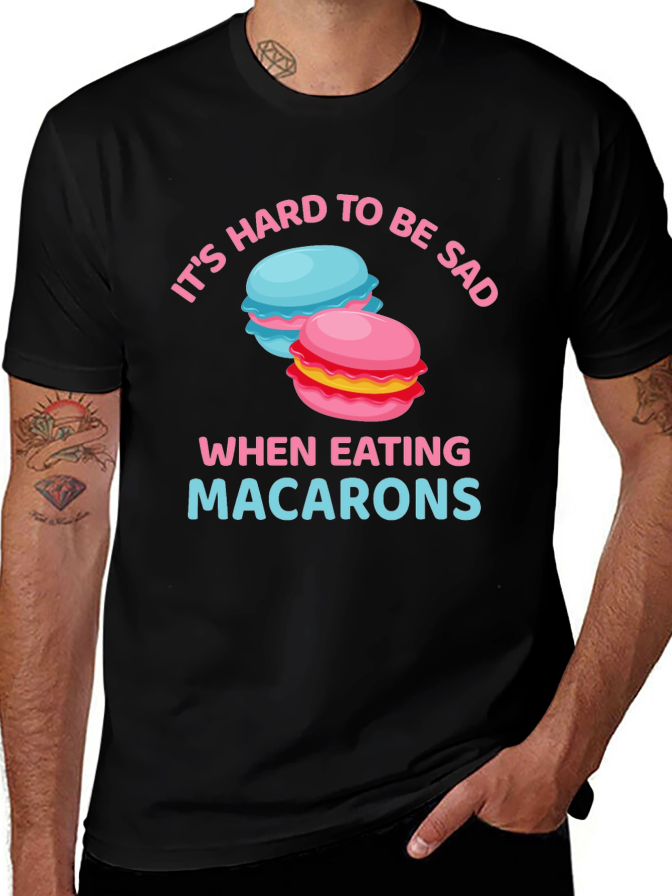Its Hard To Be Sad When Eating Macarons T-Shirt