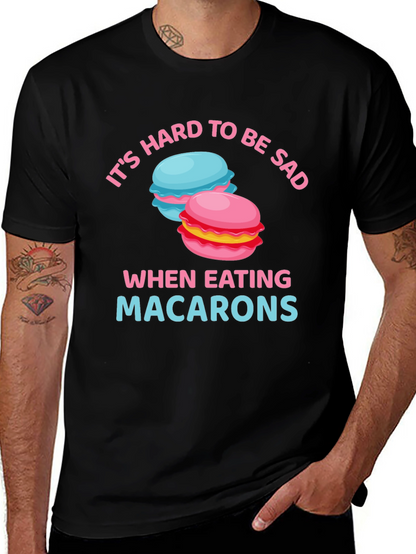Its Hard To Be Sad When Eating Macarons T-Shirt