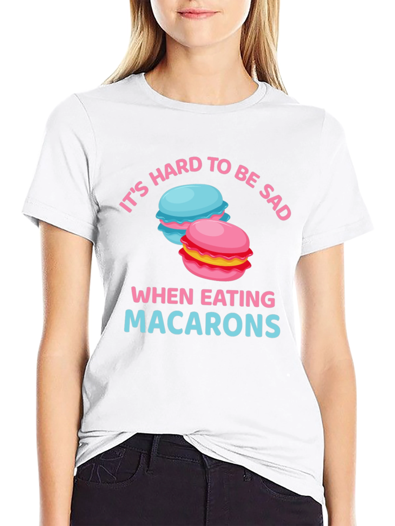 Its Hard To Be Sad When Eating Macarons T-Shirt