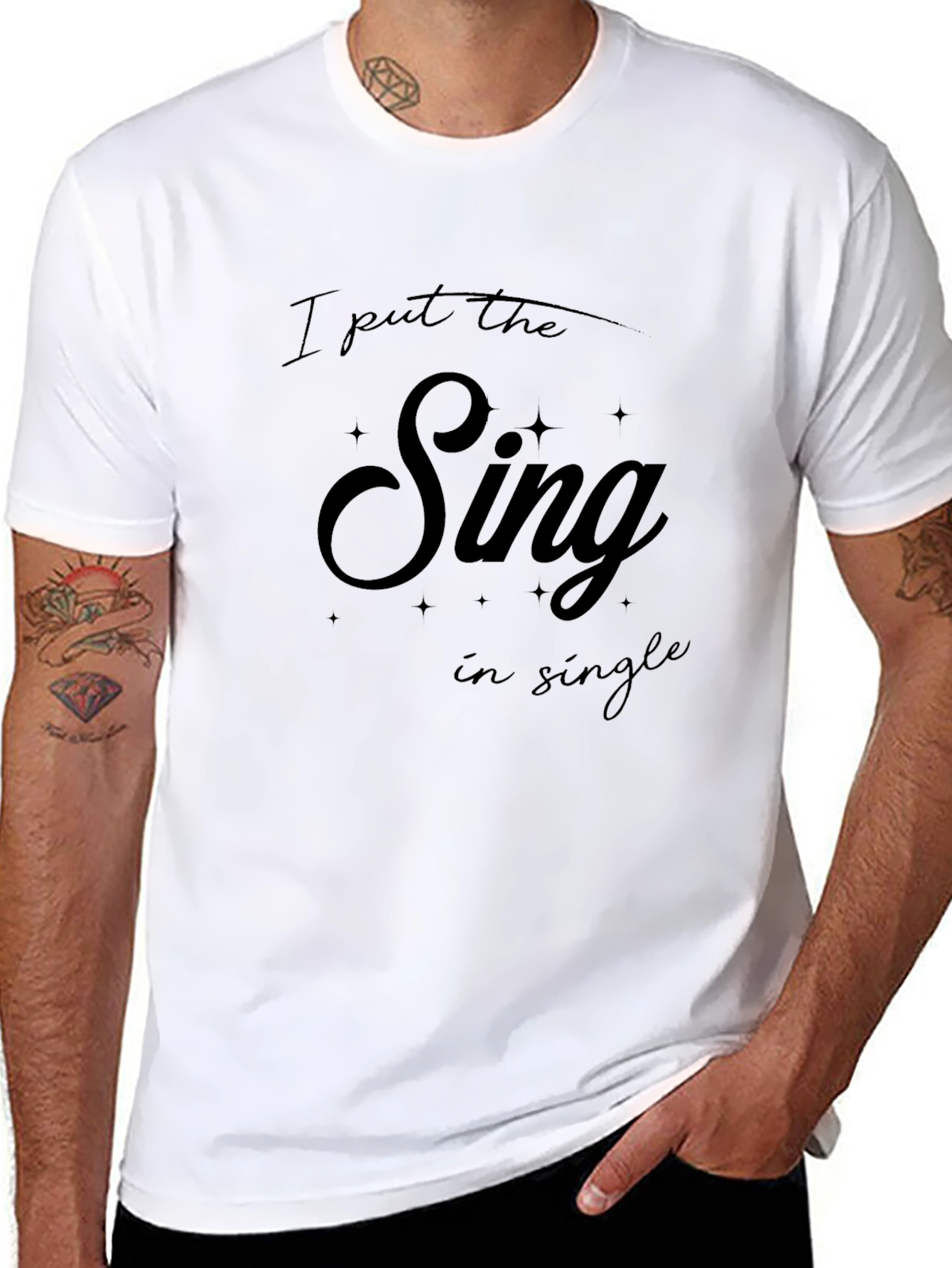 I Put The Sing In Single T-Shirt