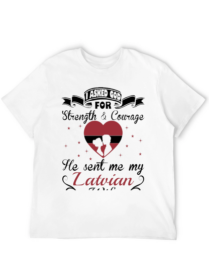 Latvian Love T-Shirt: I Asked God For You