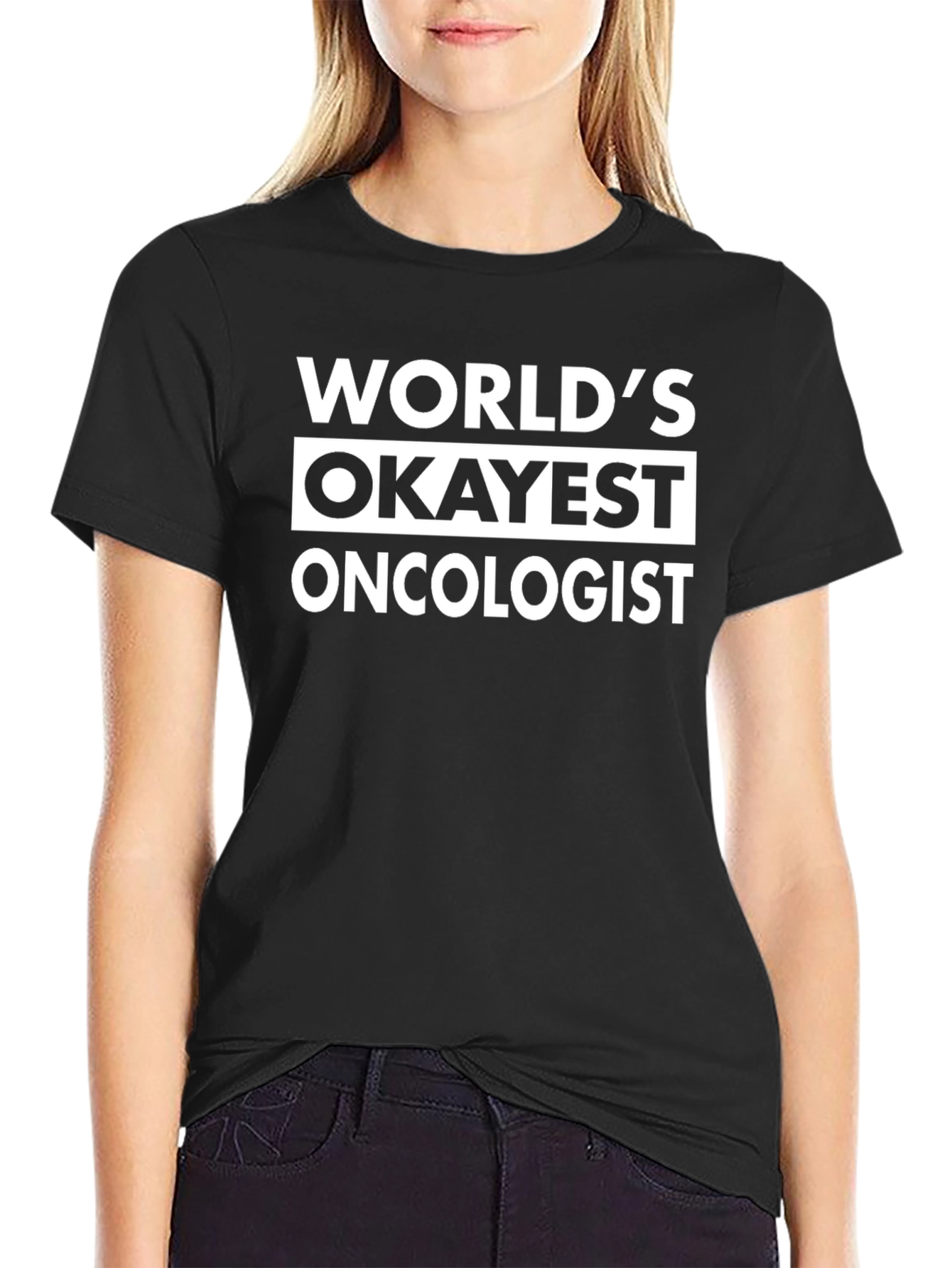 Worlds Okayest Oncologist T-Shirt