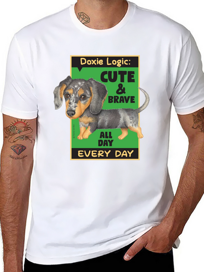 Doxie Logic Cute & Brave T-Shirt