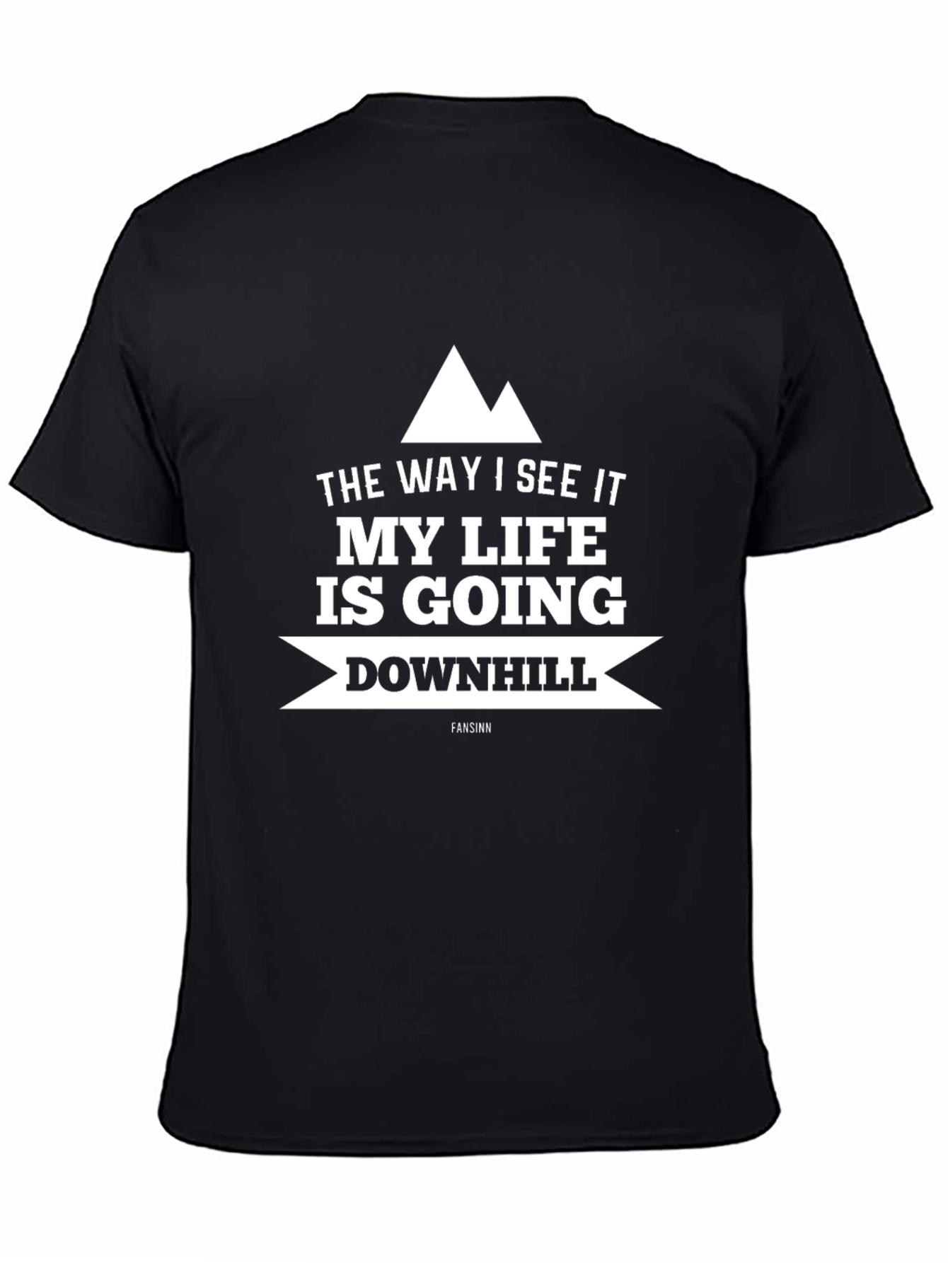 Funny Life is Going Downhill T-Shirt