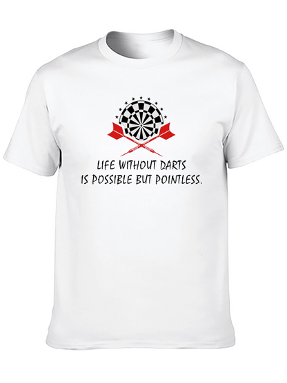 Darts T-Shirt: Life Without Darts is Pointless