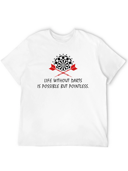 Darts T-Shirt: Life Without Darts is Pointless