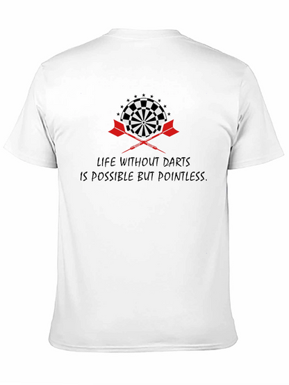 Darts T-Shirt: Life Without Darts is Pointless