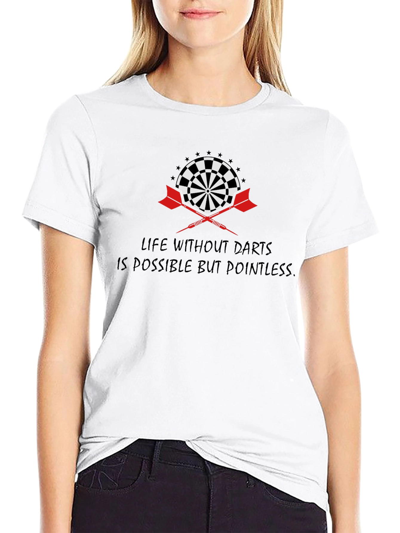 Darts T-Shirt: Life Without Darts is Pointless