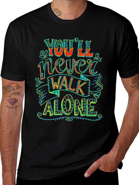 Youll Never Walk Alone Graphic Tee
