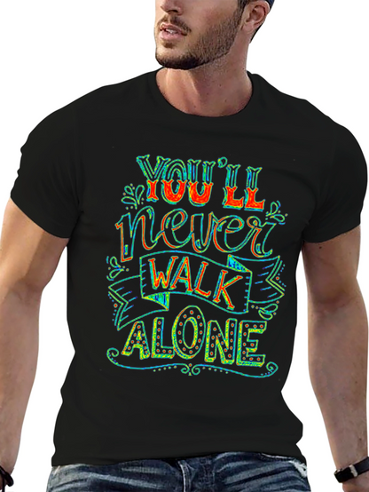 Youll Never Walk Alone Graphic Tee