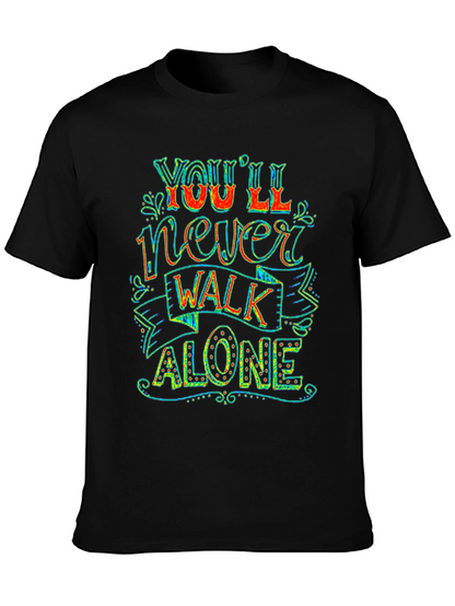 Youll Never Walk Alone Graphic Tee