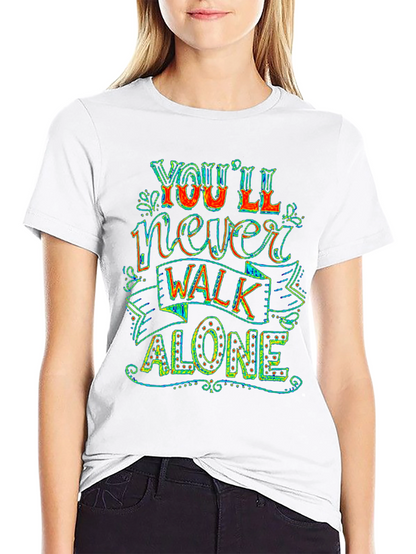 Youll Never Walk Alone Graphic Tee