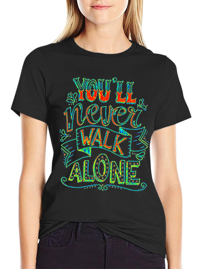 Youll Never Walk Alone Graphic Tee