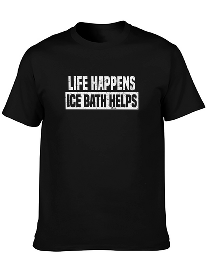 Life Happens Ice Bath Helps Graphic T-Shirt