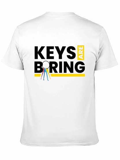 Keys Are Boring Graphic T-Shirt