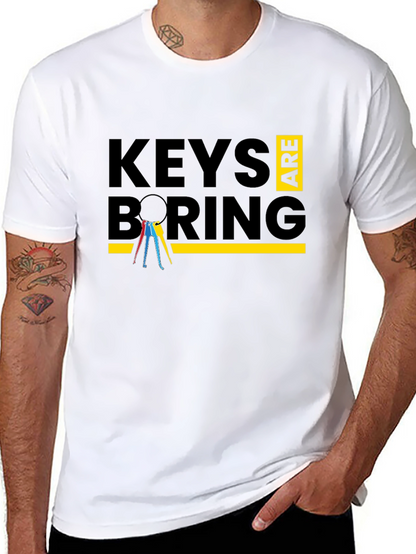 Keys Are Boring Graphic T-Shirt