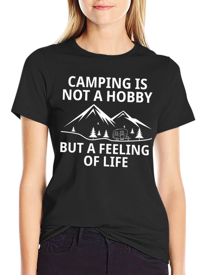 Camping is Not a Hobby T-Shirt