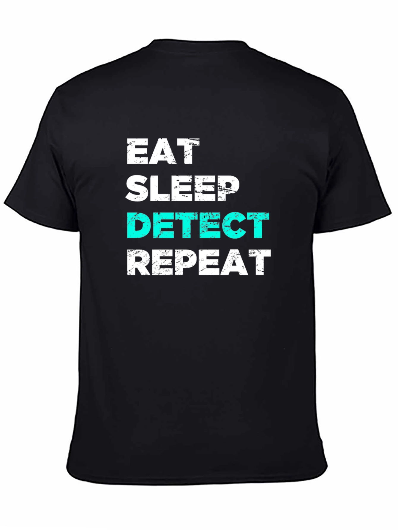 Eat Sleep Detect Repeat T-Shirt