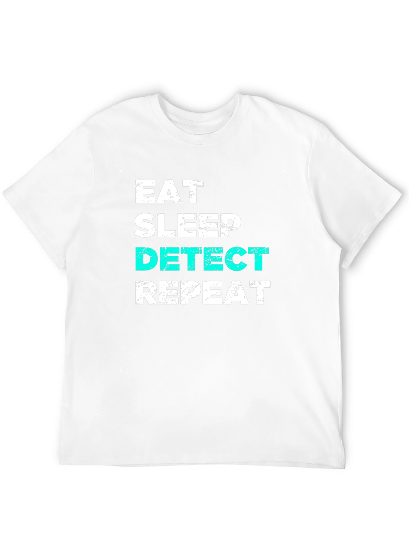 Eat Sleep Detect Repeat T-Shirt