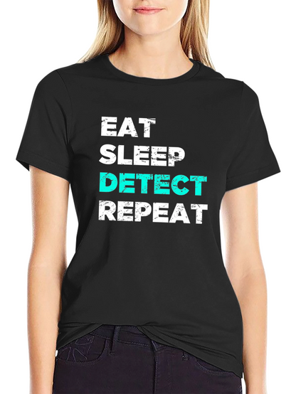 Eat Sleep Detect Repeat T-Shirt