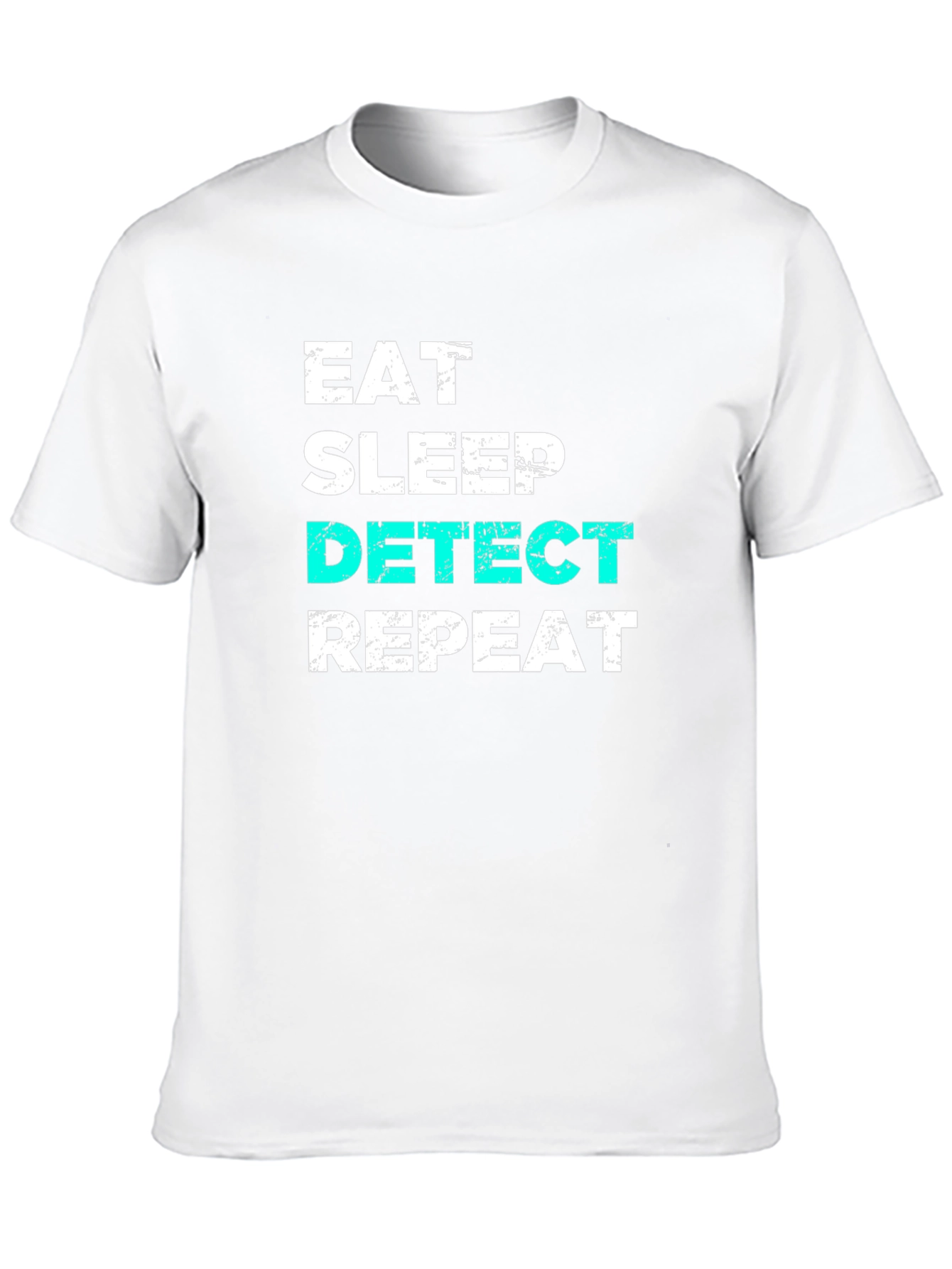 Eat Sleep Detect Repeat T-Shirt