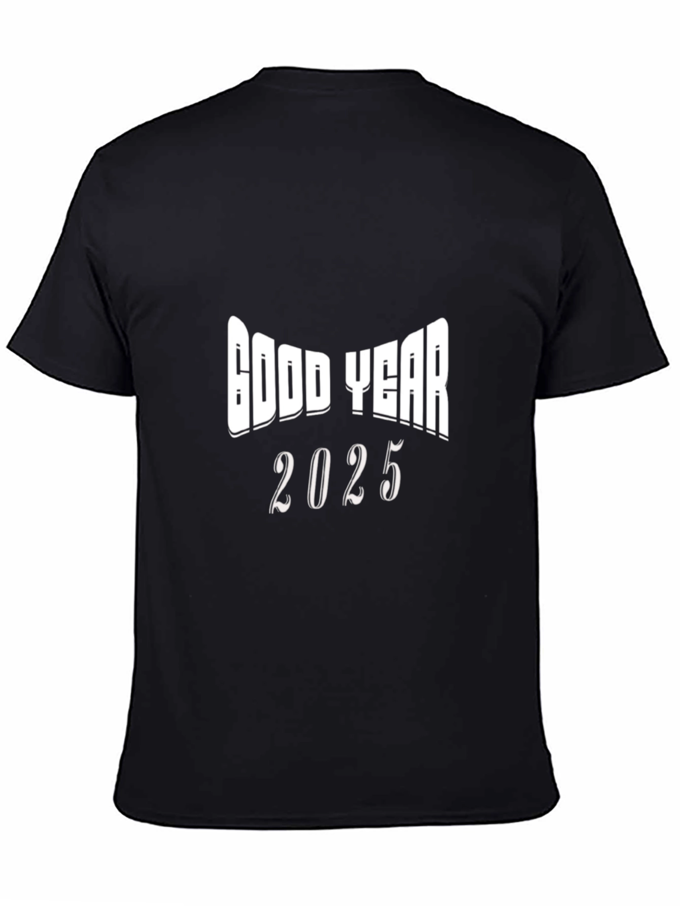 Good Year 2025 Black T-Shirt