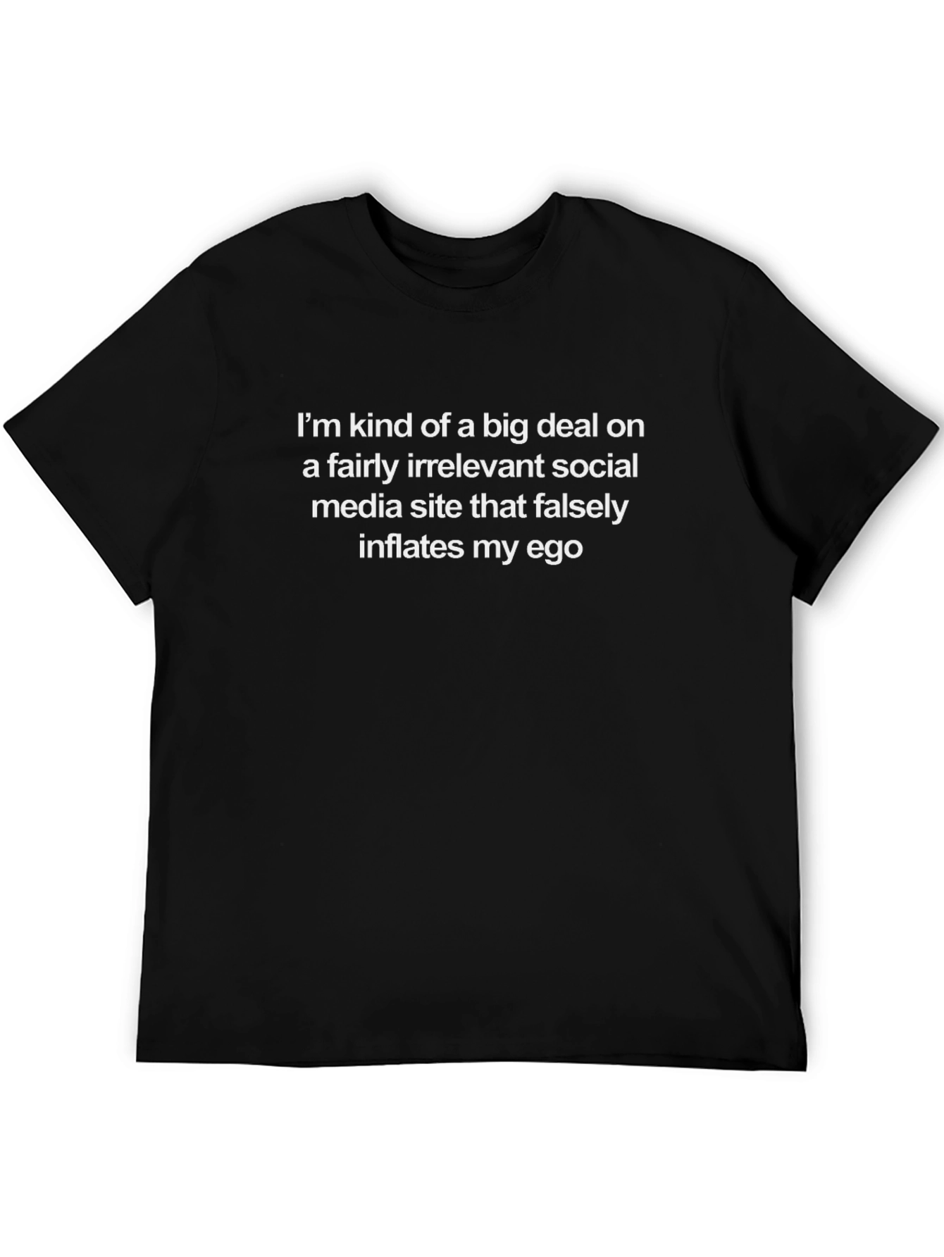 Humorous Big Deal Social Media T-Shirt
