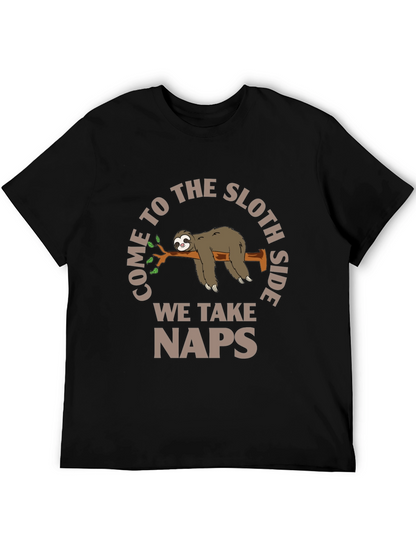 Come to the Sloth Side - Naps T-Shirt