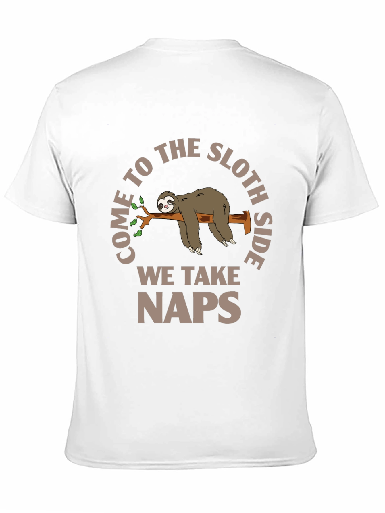 Come to the Sloth Side - Naps T-Shirt