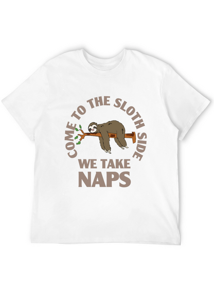 Come to the Sloth Side - Naps T-Shirt