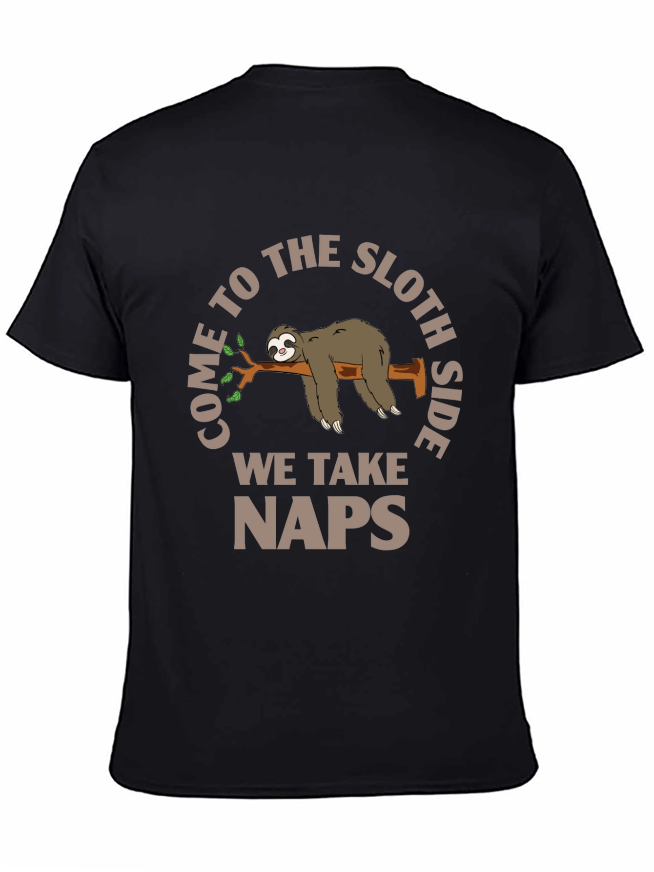 Come to the Sloth Side - Naps T-Shirt