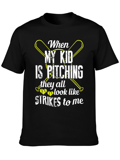 When My Kid Is Pitching T-Shirt