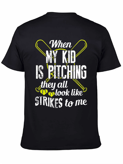 When My Kid Is Pitching T-Shirt