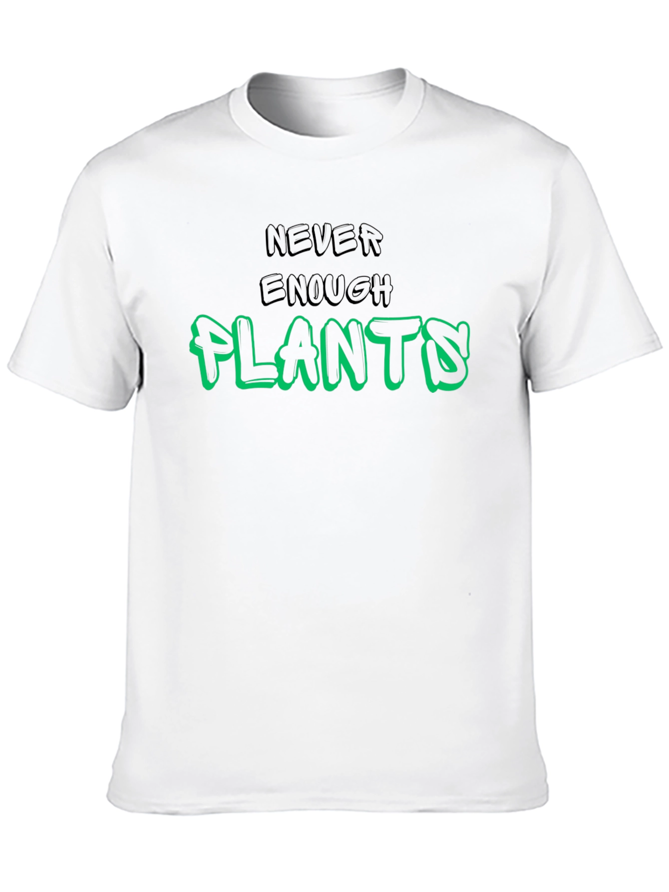 Never Enough Plants Graphic T-Shirt - Unisex