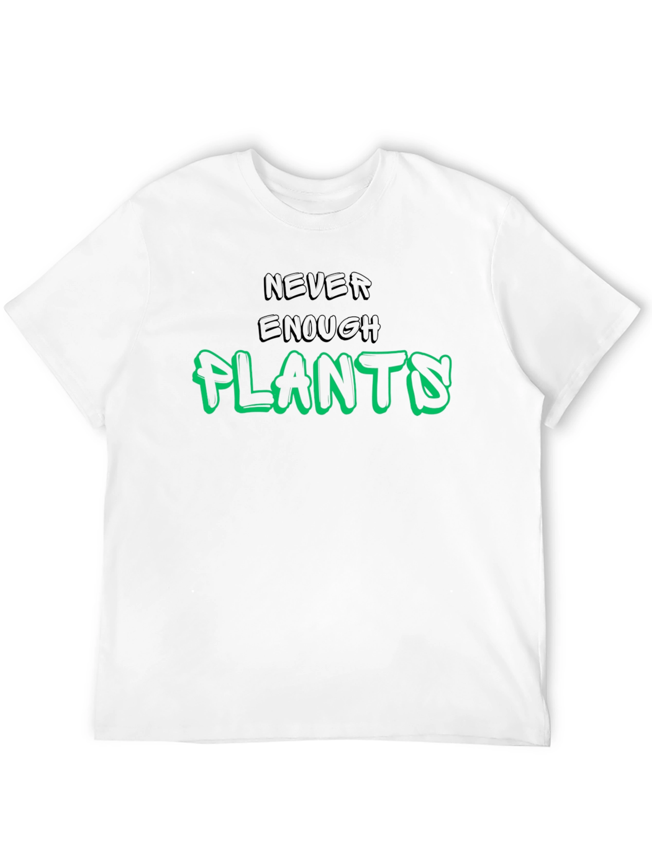 Never Enough Plants Graphic T-Shirt - Unisex