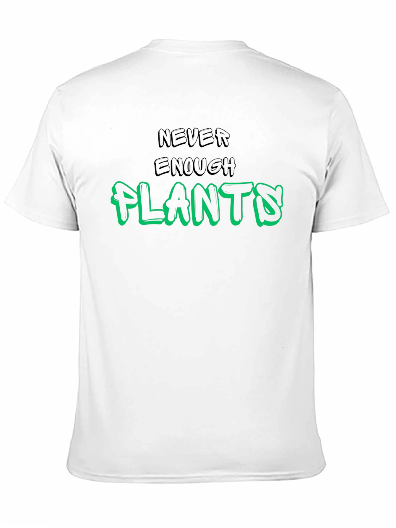 Never Enough Plants Graphic T-Shirt - Unisex
