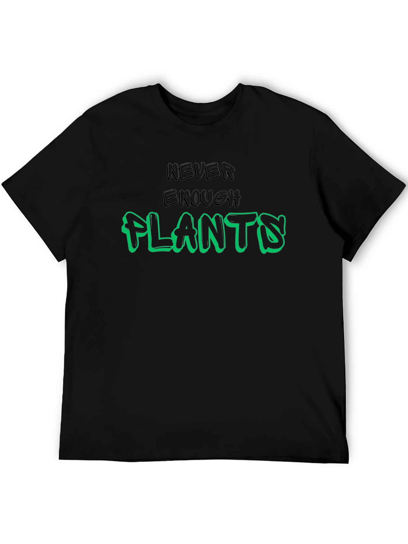 Never Enough Plants Graphic T-Shirt - Unisex