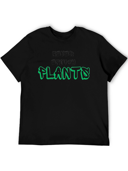 Never Enough Plants Graphic T-Shirt - Unisex