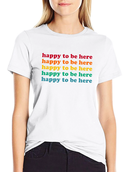 Happy To Be Here Rainbow Text Graphic Tee
