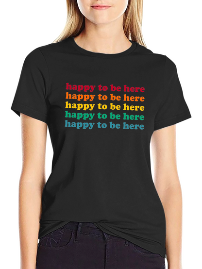Happy To Be Here Rainbow Text Graphic Tee