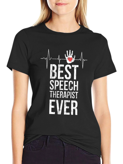 Best Speech Therapist Ever T-Shirt