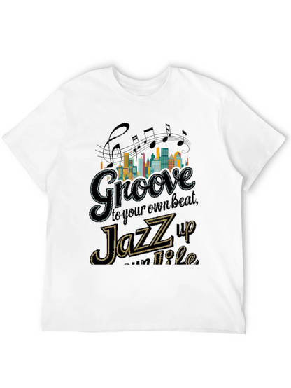 Groove Your Own Beat Jazz Music T-Shirt