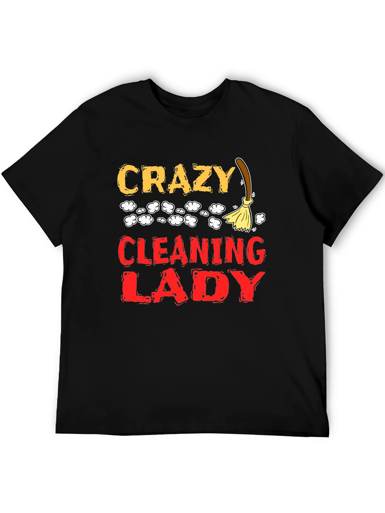 Crazy Cleaning Lady Graphic T-Shirt