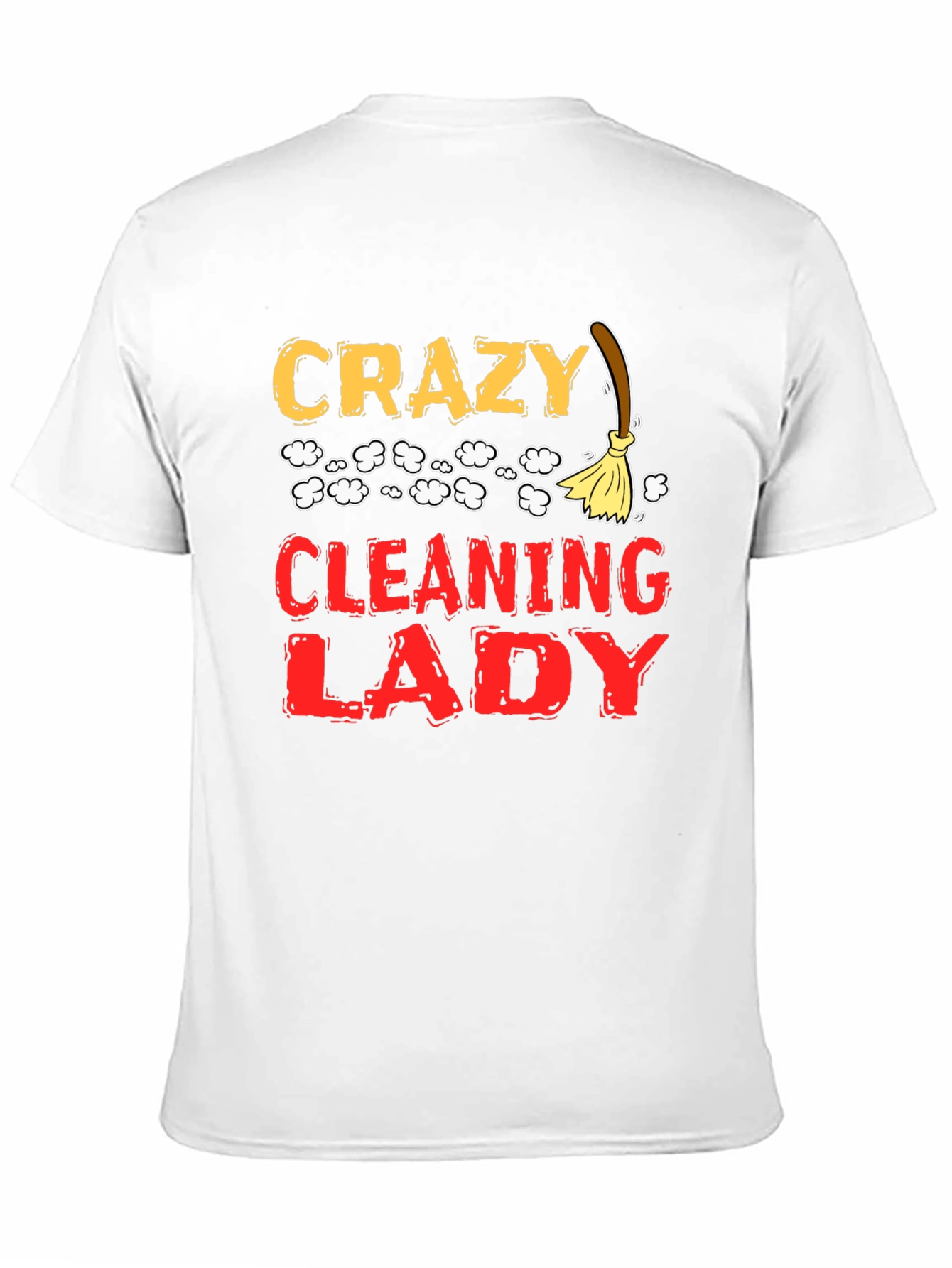 Crazy Cleaning Lady Graphic T-Shirt