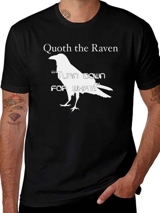 Quoth the Raven Turn Down for What Graphic T-Shirt